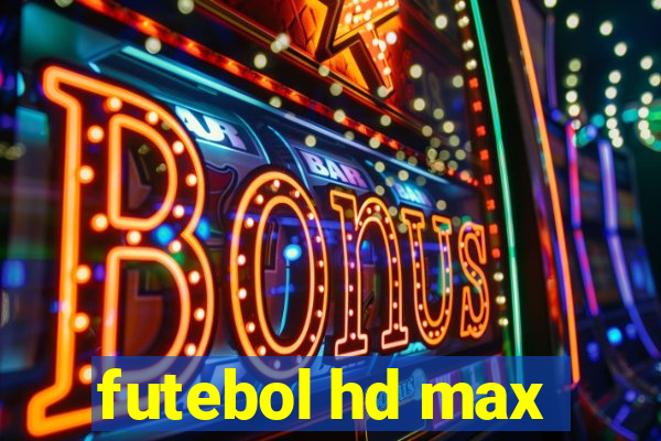 futebol hd max